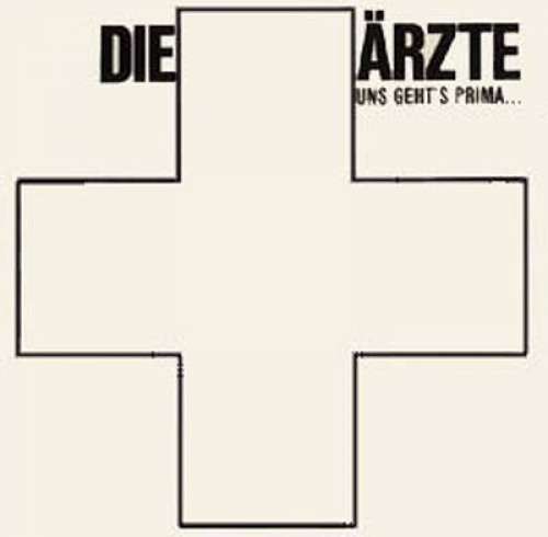 Cover Die Ärzte - Uns Geht's Prima... (12, EP, Whi) Schallplatten Ankauf