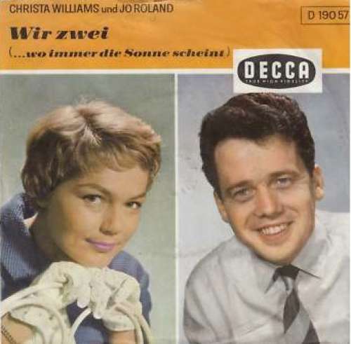 Cover Christa Williams Und Jo Roland - Wir Zwei (... Wo Immer Die Sonne Scheint) (7, Single) Schallplatten Ankauf
