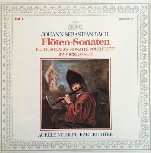 Cover Johann Sebastian Bach - Aurèle Nicolet ∙ Karl Richter - Flöten-Sonaten = Flute Sonatas = Sonates Pour Flûte (BWV 1020, 1030-1032) Vol. 1 (LP, Album) Schallplatten Ankauf