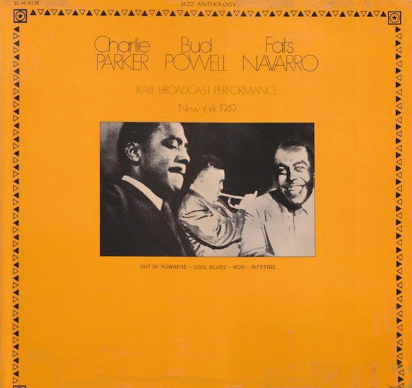 Cover Charlie Parker, Bud Powell, Fats Navarro - Rare Broadcast Performance: New-York 1949 (LP, Album) Schallplatten Ankauf