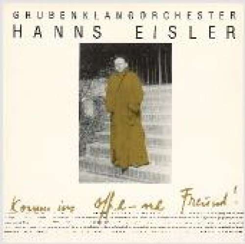 Cover GrubenKlangOrchester - Hanns Eisler - Komm Ins Offe-ne Freund! (LP, Album) Schallplatten Ankauf
