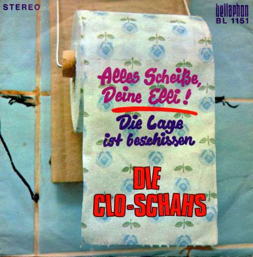 Cover Die Clo-Schahs - Alles Scheiße, Deine Elli! / Die Lage Ist Beschissen (7, Single) Schallplatten Ankauf