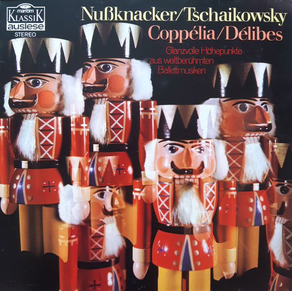 Cover Tschaikowsky* / Délibes* - Nußknacker / Coppélia (Glanzvolle Höhepunkte Aus Weltberühmten Ballettmusiken) (LP, Comp) Schallplatten Ankauf