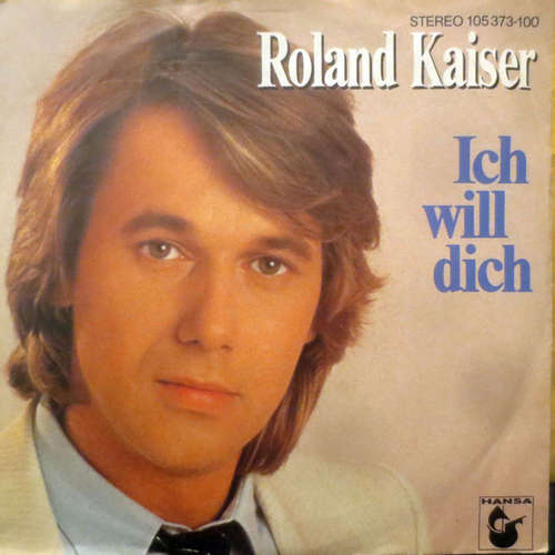 Cover Roland Kaiser - Ich Will Dich (7, Single) Schallplatten Ankauf