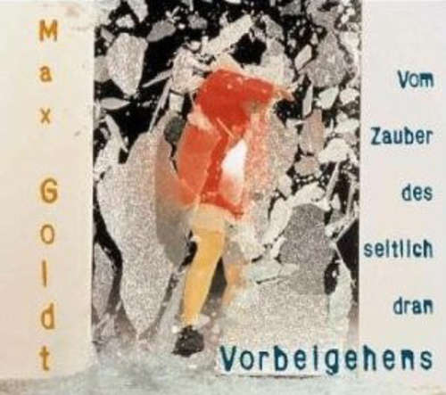Cover Max Goldt - Vom Zauber Des Seitlich Dran Vorbeigehens (2xCD) Schallplatten Ankauf