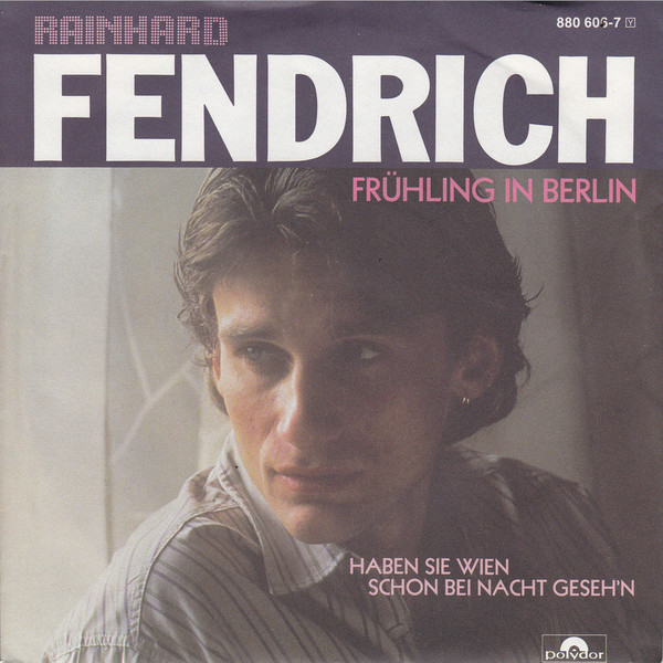 Cover Rainhard Fendrich - Frühling In Berlin (7, Single) Schallplatten Ankauf