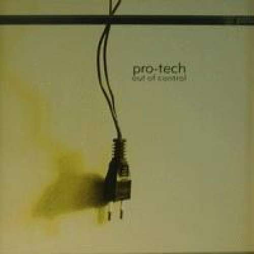 Cover Pro-Tech - Out Of Control (12) Schallplatten Ankauf