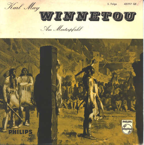 Cover Karl May - Winnetou - 5. Folge - Am Marterpfahl (7, Single) Schallplatten Ankauf