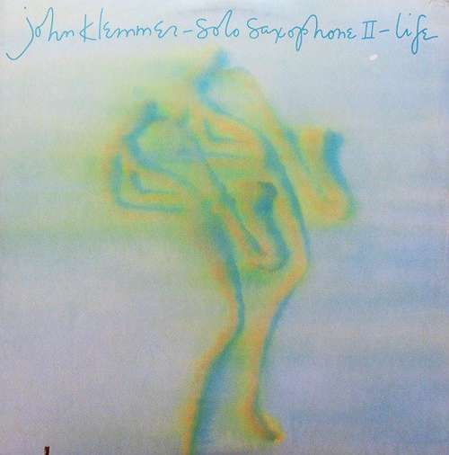 Cover John Klemmer - Solo Saxophone II - Life (LP, Album) Schallplatten Ankauf