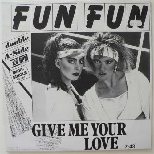Cover Fun Fun - Give Me Your Love / Tell Me (12, Maxi, Ora) Schallplatten Ankauf
