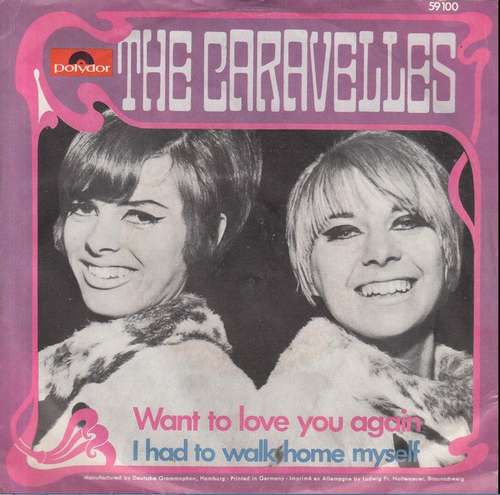 Cover The Caravelles - Want To Love You Again / I Had To Walk Home Myself (7, Single) Schallplatten Ankauf