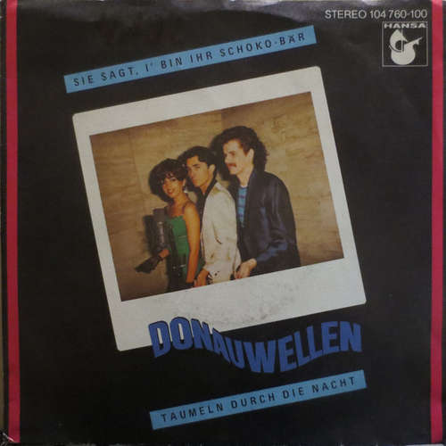Cover Donauwellen - Sie Sagt, I' Bin Ihr Schoko-Bär / Taumeln Durch Die Nacht (7, Single) Schallplatten Ankauf