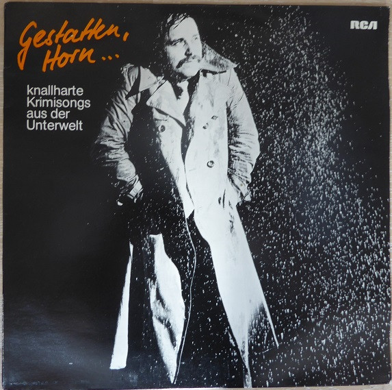 Cover Ingo Horn - Gestatten, Horn ... Knallharte Krimisongs Aus Der Unterwelt (LP, Album) Schallplatten Ankauf