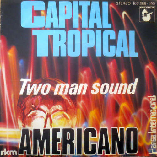 Cover Two Man Sound - Capital Tropical / Americano (7) Schallplatten Ankauf