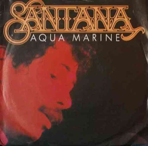 Cover Santana - Aqua Marine (7, Single) Schallplatten Ankauf