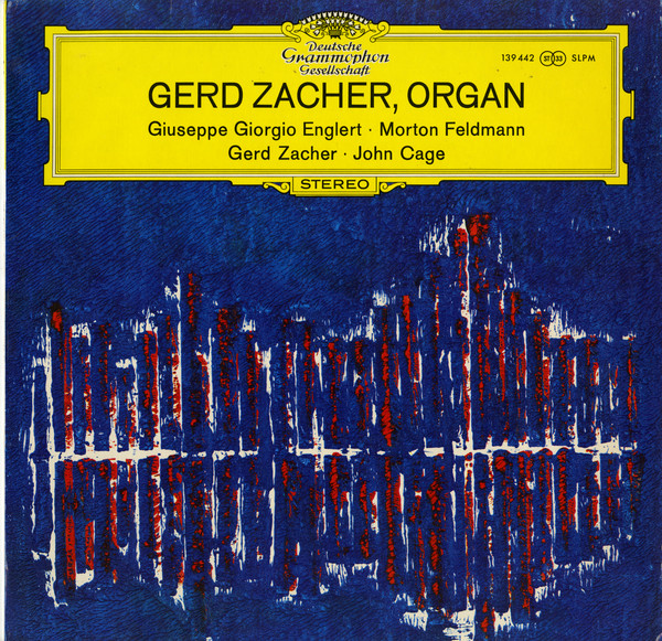 Bild Gerd Zacher - Giuseppe Giorgio Englert, Morton Feldman, Gerd Zacher, John Cage - Gerd Zacher, Orgel (LP, Album) Schallplatten Ankauf