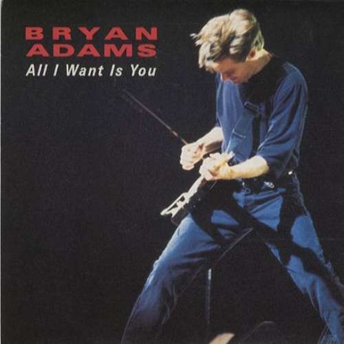 Cover Bryan Adams - All I Want Is You (7, Single) Schallplatten Ankauf
