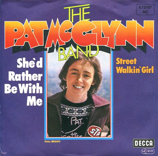 Cover The Pat McGlynn Band - She'd Rather Be With Me / Street Walkin' Girl (7, Single) Schallplatten Ankauf