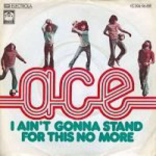 Cover Ace (7) - I Ain't Gonna Stand For This No More (7) Schallplatten Ankauf