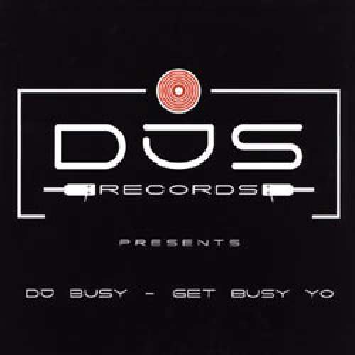 Cover DJ Busy (2) - Get Busy Yo (12) Schallplatten Ankauf
