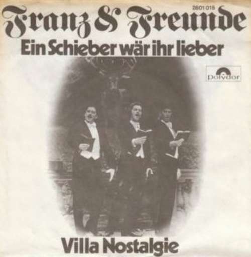 Cover Franz & Freunde - Ein Schieber Wär Ihr Lieber / Villa Nostalgie (7) Schallplatten Ankauf