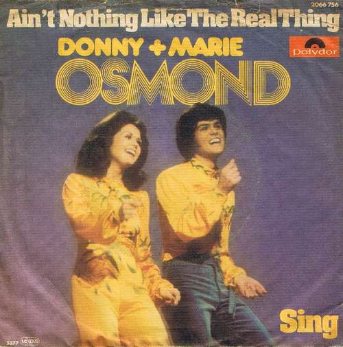 Cover Donny & Marie Osmond - Ain't Nothing Like The Real Thing (7, Single) Schallplatten Ankauf