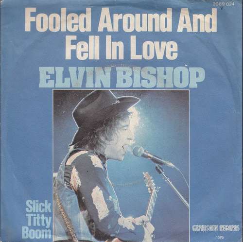 Cover Elvin Bishop - Fooled Around And Fell In Love (7, Single) Schallplatten Ankauf