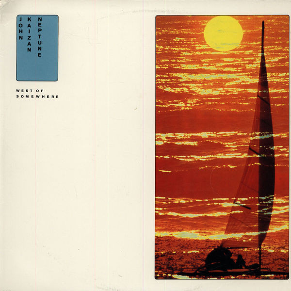 Cover John Kaizan Neptune - West Of Somewhere (LP, Album) Schallplatten Ankauf
