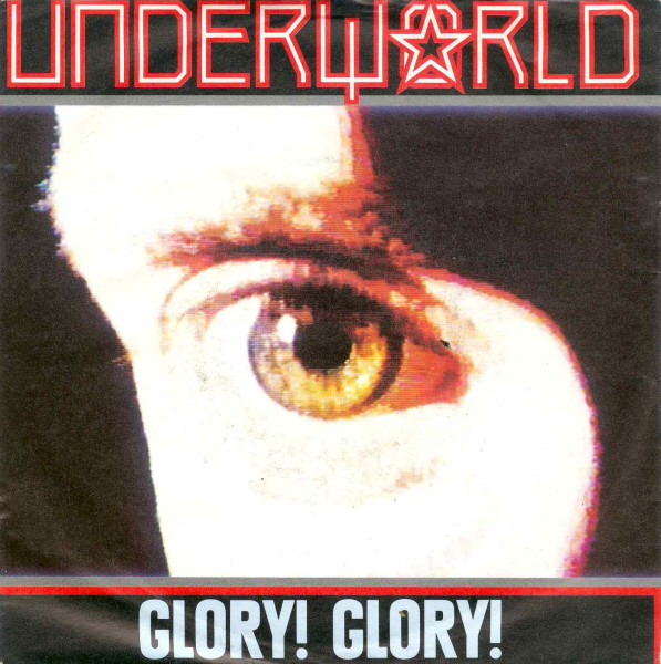 Cover Underworld - Glory! Glory! (7, Single) Schallplatten Ankauf