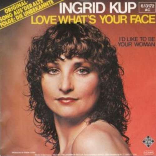 Cover Ingrid Kup - Love What's Your Face (7, Single) Schallplatten Ankauf