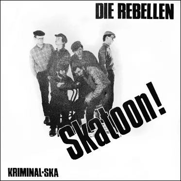 Cover Skatoon!* - Die Rebellen / Kriminal-Ska (7, Single) Schallplatten Ankauf