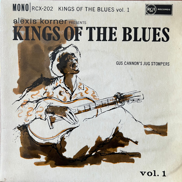 Cover Gus Cannon's Jug Stompers* - Alexis Korner Presents Kings Of The Blues Vol. 1 (7, EP, Comp, Mono) Schallplatten Ankauf