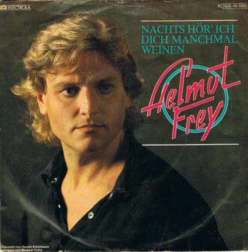 Bild Helmut Frey - Nachts Hör' Ich Dich Manchmal Weinen (7, Single) Schallplatten Ankauf