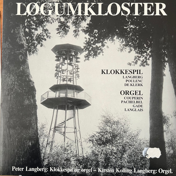 Cover Peter Langberg, Kirsten Kolling Langberg - Løgumkloster. Klokkespil - Orgel (LP, Album) Schallplatten Ankauf