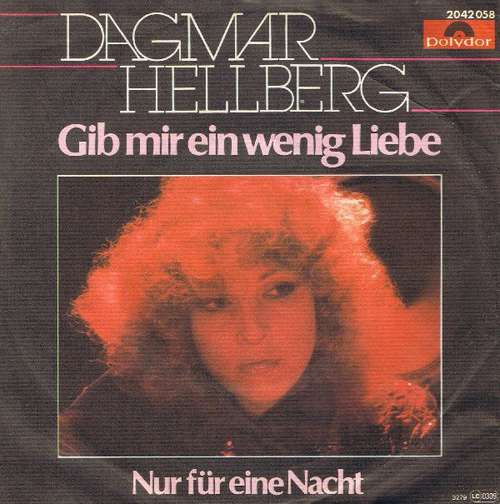Cover Dagmar Hellberg - Gib Mir Ein Wenig Liebe (7, Single) Schallplatten Ankauf