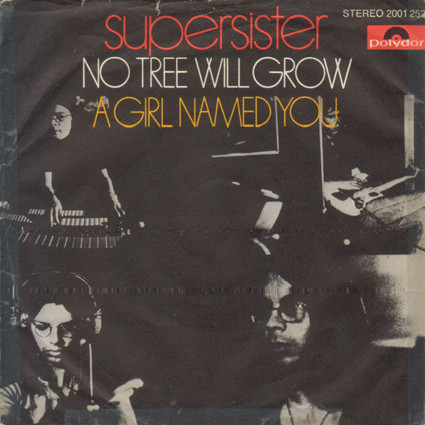 Cover Supersister (2) - No Tree Will Grow / A Girl Named You (7, Single) Schallplatten Ankauf