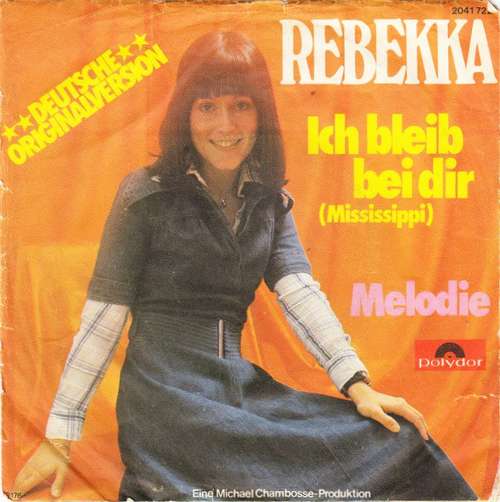 Cover Rebekka (2) - Ich Bleib Bei Dir (Mississippi) (7, Single) Schallplatten Ankauf