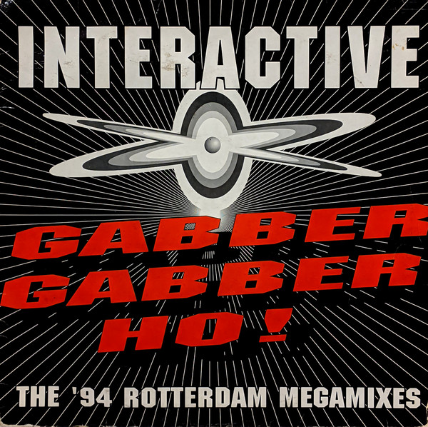 Cover Interactive - Gabber Gabber Ho! (The '94 Rotterdam Megamixes) (12) Schallplatten Ankauf