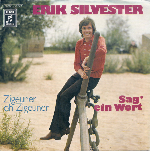 Cover Erik Silvester - Sag' Ein Wort / Zigeuner Oh Zigeuner (7) Schallplatten Ankauf