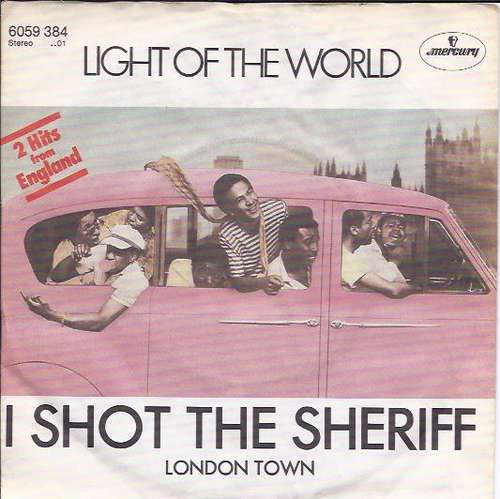 Cover Light Of The World - I Shot The Sheriff / London Town (7, Single) Schallplatten Ankauf