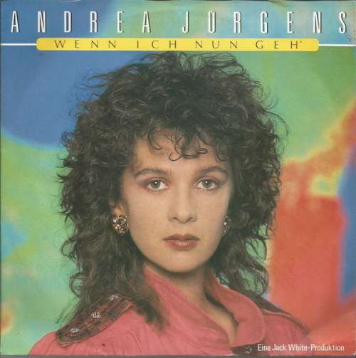 Cover Andrea Jürgens - Wenn Ich Nun Geh' (7, Single) Schallplatten Ankauf