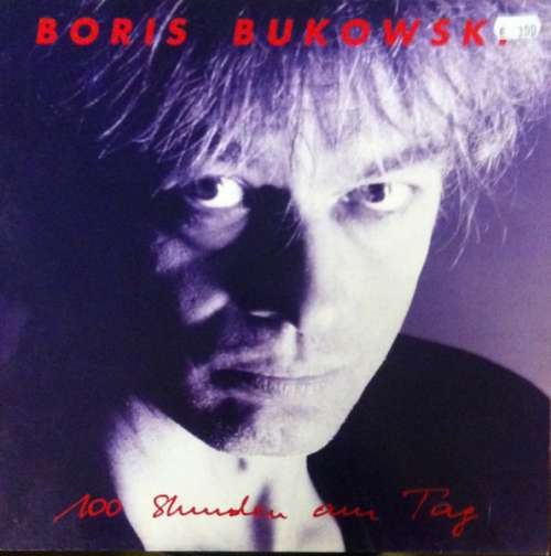 Cover Boris Bukowski - 100 Stunden Am Tag (LP, Album) Schallplatten Ankauf