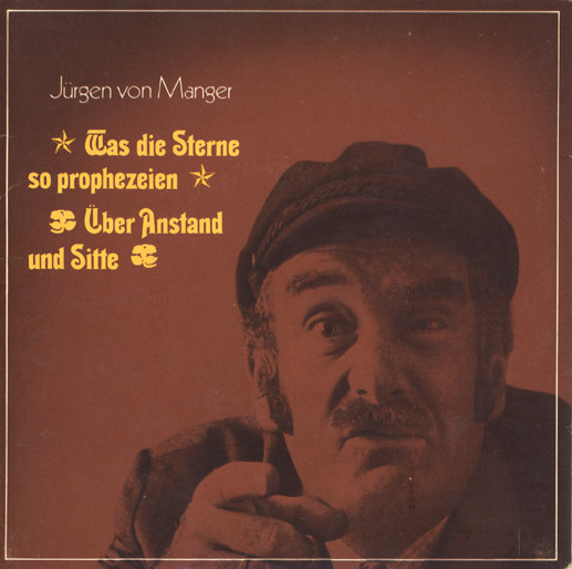 Cover Jürgen von Manger - Was Die Sterne So Prophezeien / Über Anstand Und Sitte (7, Mono) Schallplatten Ankauf