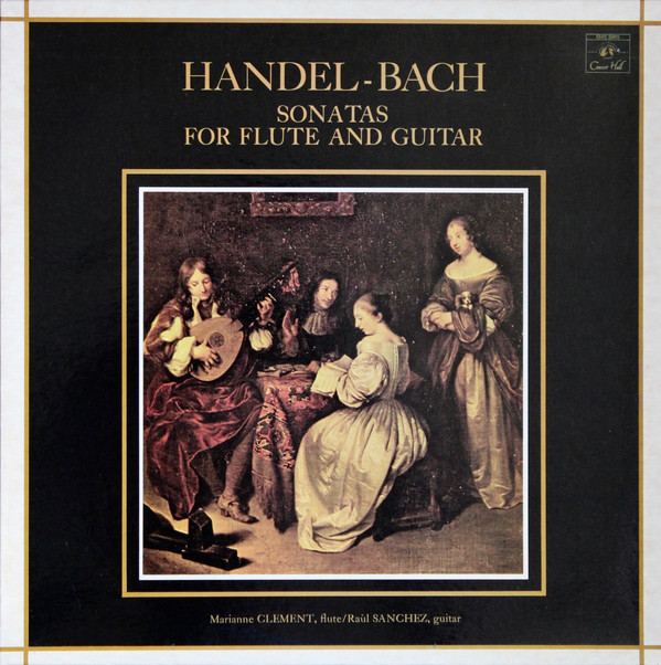 Cover Handel* / Bach* - Marianne Clément, Raùl Sanchez - Sonatas For Flute And Guitar (LP) Schallplatten Ankauf