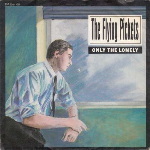 Cover The Flying Pickets - Only The Lonely (7, Single) Schallplatten Ankauf