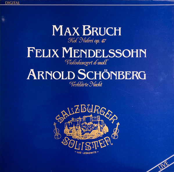 Cover Max Bruch, Felix Mendelssohn*, Arnold Schönberg* - Kol Nidrei Op. 47 / Violinkonzert D-Moll / Verklärte Nacht (LP) Schallplatten Ankauf