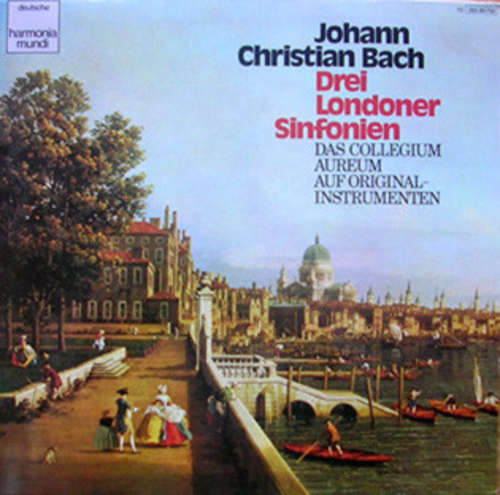 Cover Johann Christian Bach - Das Collegium Aureum* - Drei Londoner Sinfonien (LP) Schallplatten Ankauf