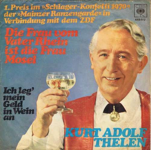 Cover Kurt Adolf Thelen* - Die Frau Vom Vater Rhein Ist Die Frau Mosel (7, Single) Schallplatten Ankauf