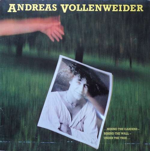 Cover Andreas Vollenweider - ...Behind The Gardens - Behind The Wall - Under The Tree... (LP, Album) Schallplatten Ankauf