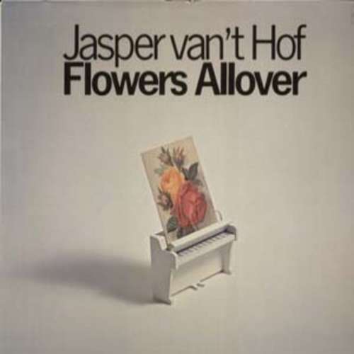 Cover Jasper Van't Hof - Flowers Allover (LP, Album) Schallplatten Ankauf